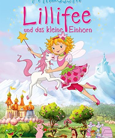 Prinzessin Lilifee und das kleine Einhorn