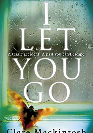 I Let You Go: The Richard & Judy Bestseller
