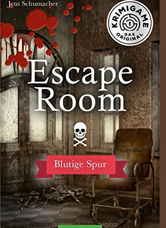 Escape Room. Blutige Spur: Ein Escape-Krimi-Spiel