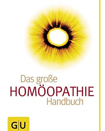 Homöopathie - Das große Handbuch