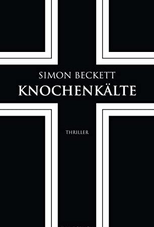 Knochenkälte: Thriller (David Hunter, Band 7)