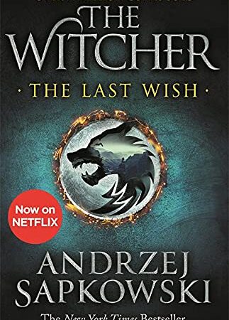 The Last Wish: Introducing the Witcher - Now a major Netflix show