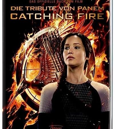 Die Tribute von Panem 2. Gefährliche Liebe: Das offizielle Buch zum Film