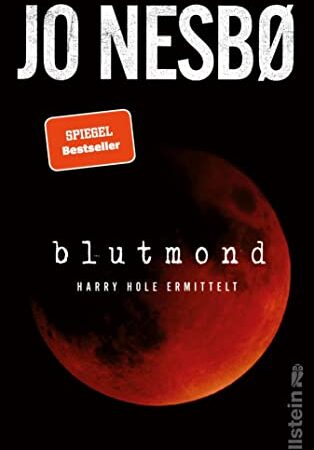 Blutmond: Harry Hole ermittelt | Der neue spannende Thriller vom norwegischen Topautor (Ein Harry-Hole-Krimi 13)